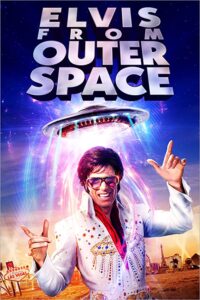 Elvis from Outer Space (2020) Mp4 Fzmovies Free Download