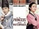 Download Movie The Princess and the Matchmaker (2018) KOREAN