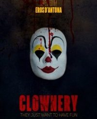Full Movie Download : Clownery (2020) Mp4
