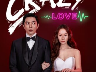 Crazy Love Season 1 Episode 1-16 Download Crazy Love Season 1