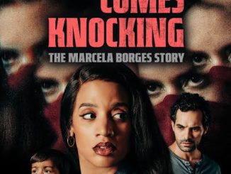Terror Comes Knocking: The Marcela Borges Story (2025) MOVIE